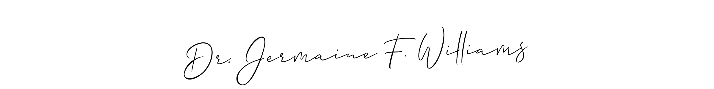 Also You can easily find your signature by using the search form. We will create Dr. Jermaine F. Williams name handwritten signature images for you free of cost using Allison_Script sign style. Dr. Jermaine F. Williams signature style 2 images and pictures png