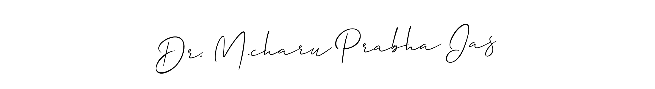 You should practise on your own different ways (Allison_Script) to write your name (Dr. M.charu Prabha Ias) in signature. don't let someone else do it for you. Dr. M.charu Prabha Ias signature style 2 images and pictures png