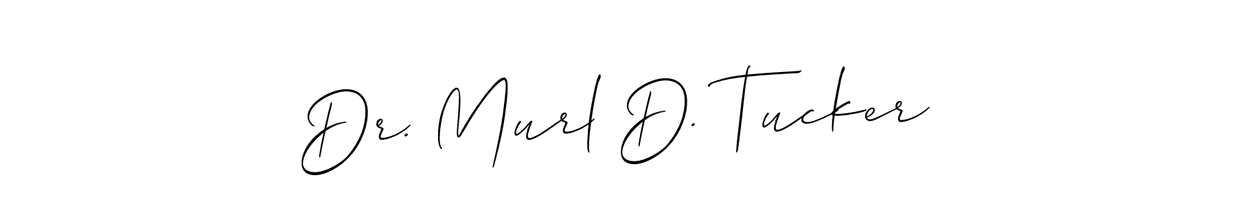 Use a signature maker to create a handwritten signature online. With this signature software, you can design (Allison_Script) your own signature for name Dr. Murl D. Tucker. Dr. Murl D. Tucker signature style 2 images and pictures png