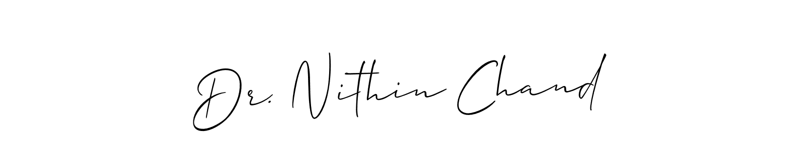 Create a beautiful signature design for name Dr. Nithin Chand. With this signature (Allison_Script) fonts, you can make a handwritten signature for free. Dr. Nithin Chand signature style 2 images and pictures png