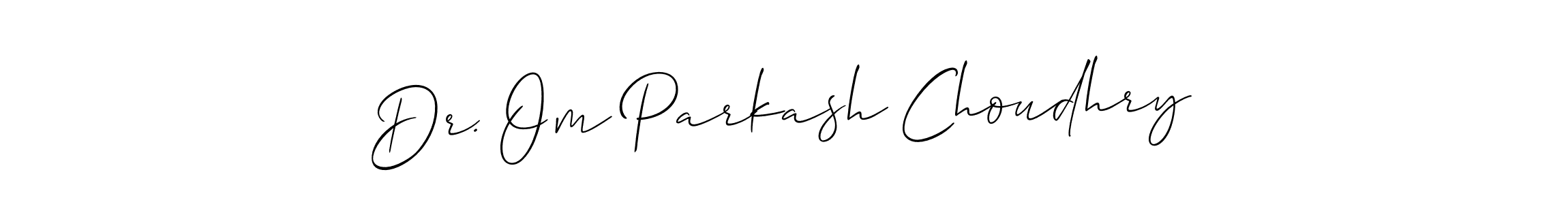 Use a signature maker to create a handwritten signature online. With this signature software, you can design (Allison_Script) your own signature for name Dr. Om Parkash Choudhry. Dr. Om Parkash Choudhry signature style 2 images and pictures png