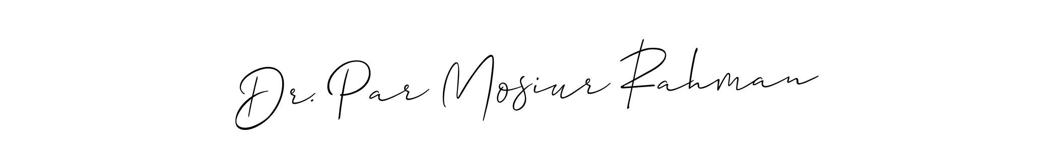 It looks lik you need a new signature style for name Dr. Par Mosiur Rahman. Design unique handwritten (Allison_Script) signature with our free signature maker in just a few clicks. Dr. Par Mosiur Rahman signature style 2 images and pictures png