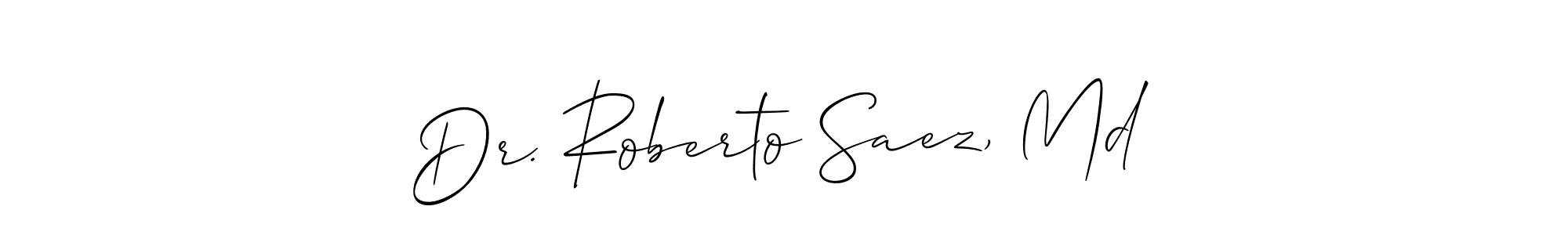 Use a signature maker to create a handwritten signature online. With this signature software, you can design (Allison_Script) your own signature for name Dr. Roberto Saez, Md. Dr. Roberto Saez, Md signature style 2 images and pictures png