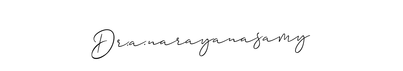 Use a signature maker to create a handwritten signature online. With this signature software, you can design (Allison_Script) your own signature for name Dr.a.narayanasamy. Dr.a.narayanasamy signature style 2 images and pictures png