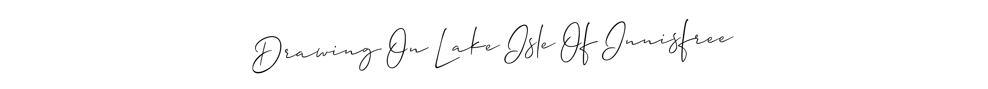 It looks lik you need a new signature style for name Drawing On Lake Isle Of Innisfree. Design unique handwritten (Allison_Script) signature with our free signature maker in just a few clicks. Drawing On Lake Isle Of Innisfree signature style 2 images and pictures png