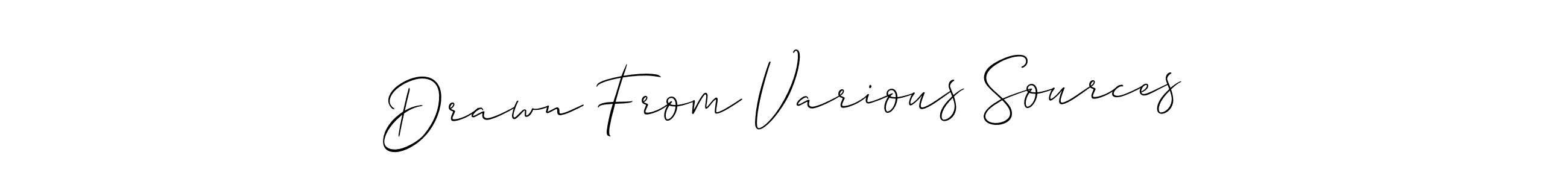 Drawn From Various Sources stylish signature style. Best Handwritten Sign (Allison_Script) for my name. Handwritten Signature Collection Ideas for my name Drawn From Various Sources. Drawn From Various Sources signature style 2 images and pictures png