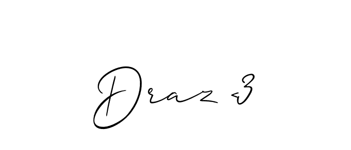 You should practise on your own different ways (Allison_Script) to write your name (Draz <3) in signature. don't let someone else do it for you. Draz <3 signature style 2 images and pictures png