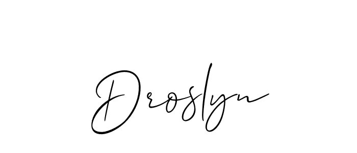 Create a beautiful signature design for name Droslyn. With this signature (Allison_Script) fonts, you can make a handwritten signature for free. Droslyn signature style 2 images and pictures png