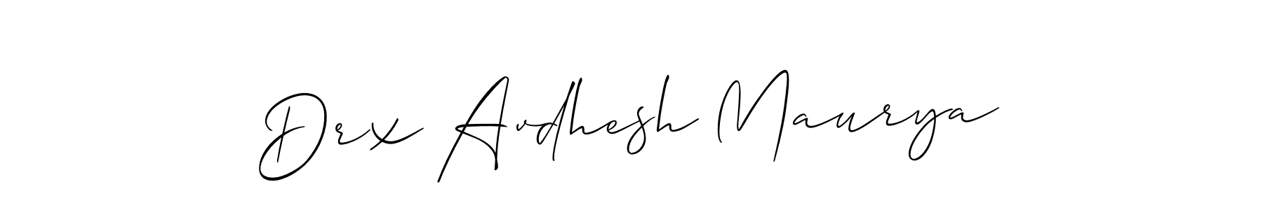 Drx Avdhesh Maurya stylish signature style. Best Handwritten Sign (Allison_Script) for my name. Handwritten Signature Collection Ideas for my name Drx Avdhesh Maurya. Drx Avdhesh Maurya signature style 2 images and pictures png