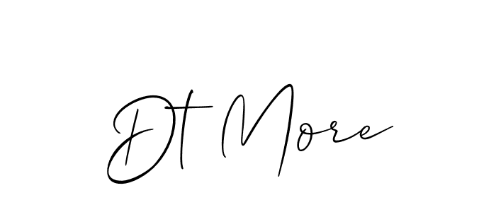 Also we have Dt More name is the best signature style. Create professional handwritten signature collection using Allison_Script autograph style. Dt More signature style 2 images and pictures png
