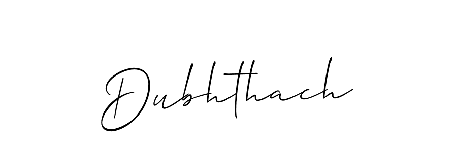 Use a signature maker to create a handwritten signature online. With this signature software, you can design (Allison_Script) your own signature for name Dubhthach. Dubhthach signature style 2 images and pictures png