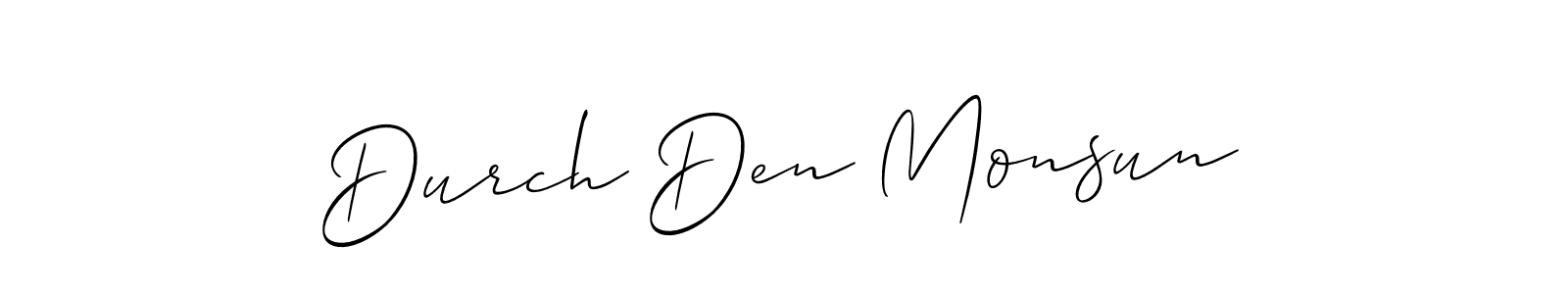Also You can easily find your signature by using the search form. We will create Durch Den Monsun name handwritten signature images for you free of cost using Allison_Script sign style. Durch Den Monsun signature style 2 images and pictures png