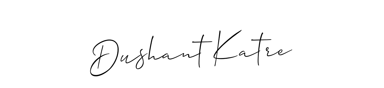 You should practise on your own different ways (Allison_Script) to write your name (Dushant Katre) in signature. don't let someone else do it for you. Dushant Katre signature style 2 images and pictures png