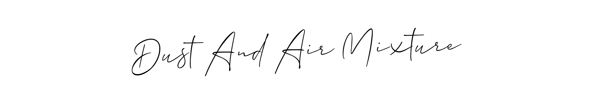 Create a beautiful signature design for name Dust And Air Mixture. With this signature (Allison_Script) fonts, you can make a handwritten signature for free. Dust And Air Mixture signature style 2 images and pictures png