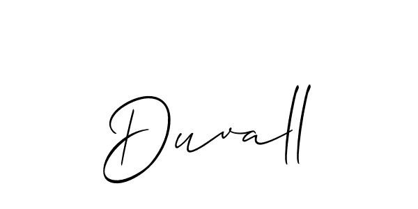 Design your own signature with our free online signature maker. With this signature software, you can create a handwritten (Allison_Script) signature for name Duvall. Duvall signature style 2 images and pictures png