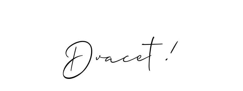 Make a beautiful signature design for name Dvacet !. With this signature (Allison_Script) style, you can create a handwritten signature for free. Dvacet ! signature style 2 images and pictures png