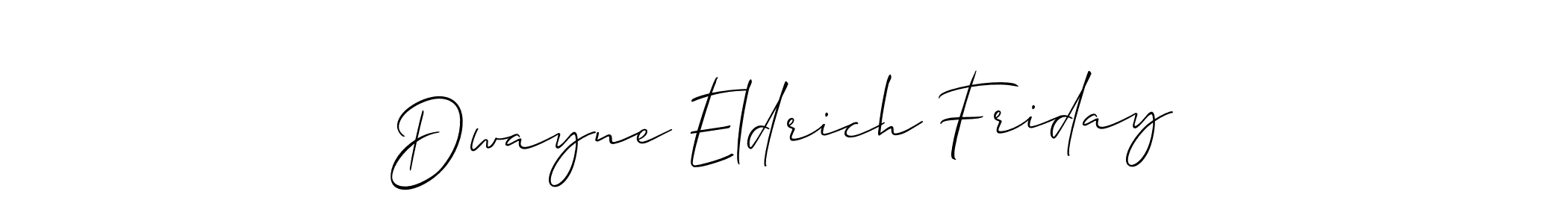 Make a short Dwayne Eldrich Friday signature style. Manage your documents anywhere anytime using Allison_Script. Create and add eSignatures, submit forms, share and send files easily. Dwayne Eldrich Friday signature style 2 images and pictures png