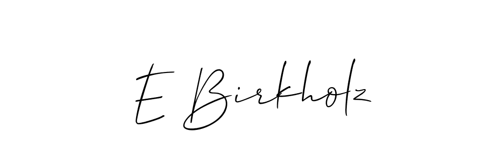 Best and Professional Signature Style for E Birkholz. Allison_Script Best Signature Style Collection. E Birkholz signature style 2 images and pictures png