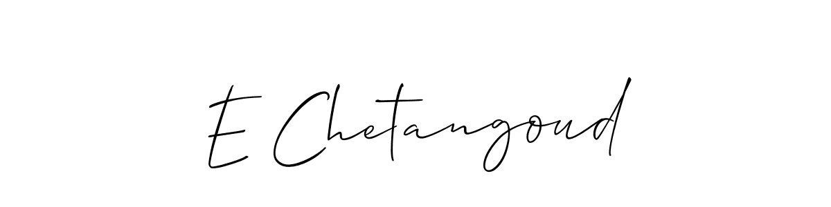 Also we have E Chetangoud name is the best signature style. Create professional handwritten signature collection using Allison_Script autograph style. E Chetangoud signature style 2 images and pictures png