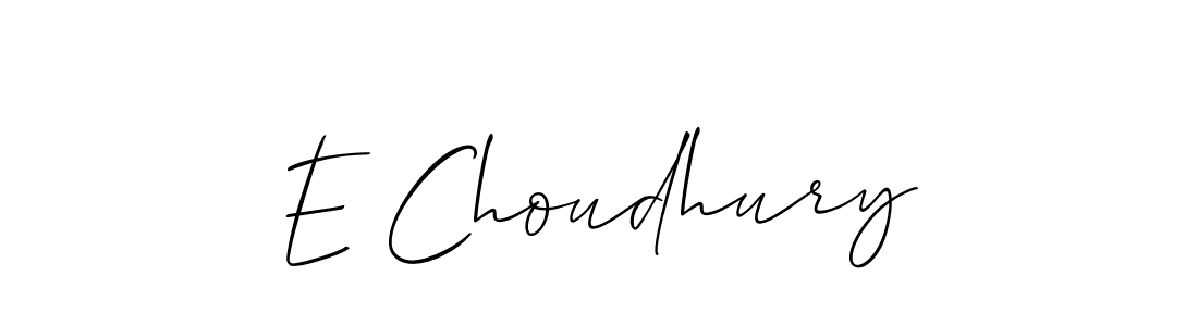 Design your own signature with our free online signature maker. With this signature software, you can create a handwritten (Allison_Script) signature for name E Choudhury. E Choudhury signature style 2 images and pictures png