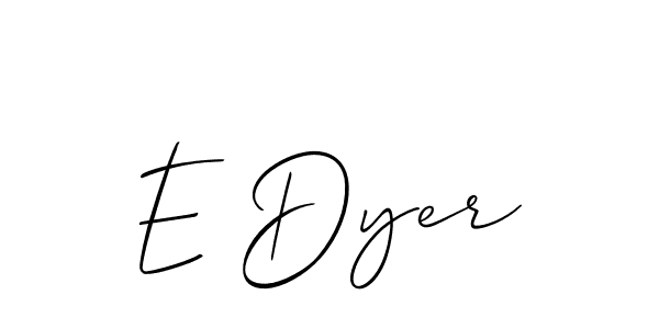 Also we have E Dyer name is the best signature style. Create professional handwritten signature collection using Allison_Script autograph style. E Dyer signature style 2 images and pictures png