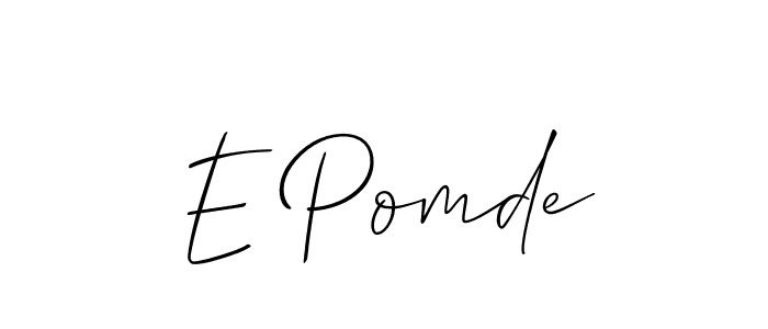 It looks lik you need a new signature style for name E Pomde. Design unique handwritten (Allison_Script) signature with our free signature maker in just a few clicks. E Pomde signature style 2 images and pictures png