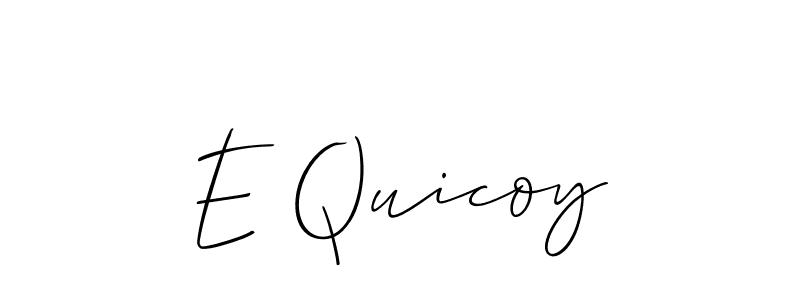 Check out images of Autograph of E Quicoy name. Actor E Quicoy Signature Style. Allison_Script is a professional sign style online. E Quicoy signature style 2 images and pictures png
