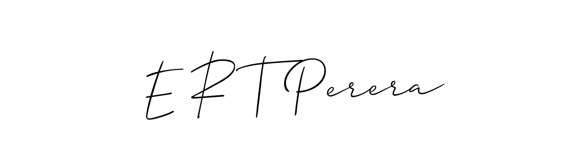 How to make E R T Perera name signature. Use Allison_Script style for creating short signs online. This is the latest handwritten sign. E R T Perera signature style 2 images and pictures png