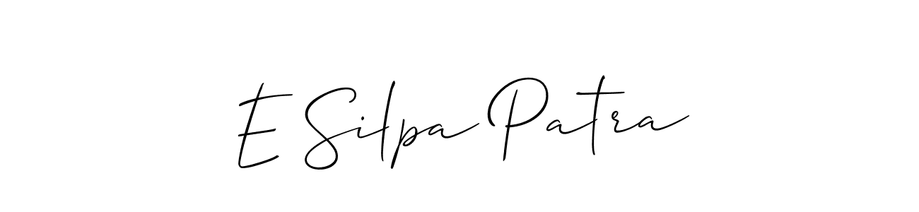 Design your own signature with our free online signature maker. With this signature software, you can create a handwritten (Allison_Script) signature for name E Silpa Patra. E Silpa Patra signature style 2 images and pictures png