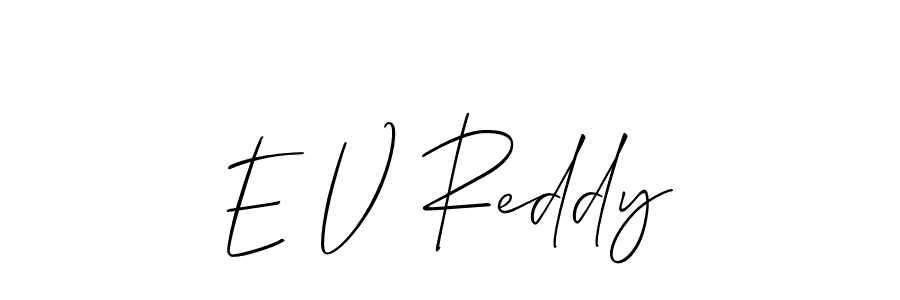 You should practise on your own different ways (Allison_Script) to write your name (E V Reddy) in signature. don't let someone else do it for you. E V Reddy signature style 2 images and pictures png