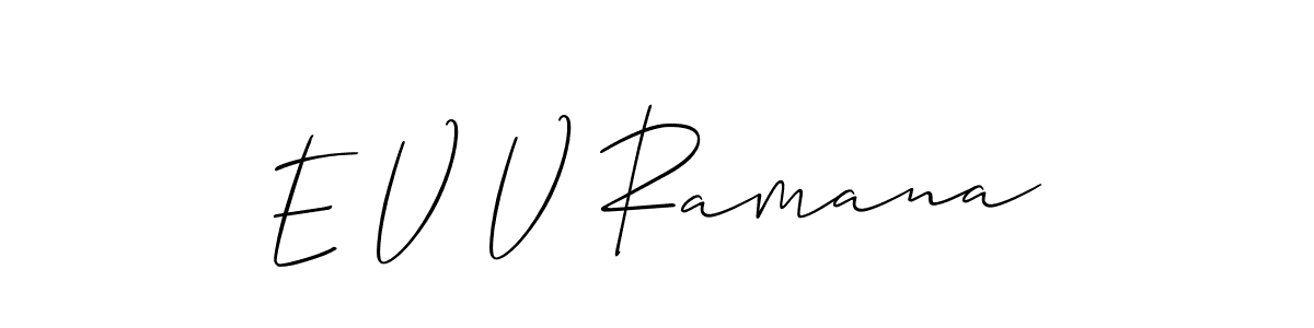 You should practise on your own different ways (Allison_Script) to write your name (E V V Ramana) in signature. don't let someone else do it for you. E V V Ramana signature style 2 images and pictures png
