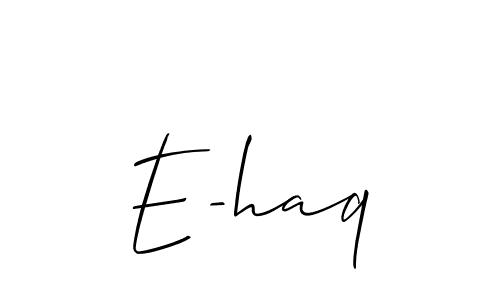 The best way (Allison_Script) to make a short signature is to pick only two or three words in your name. The name E-haq include a total of six letters. For converting this name. E-haq signature style 2 images and pictures png