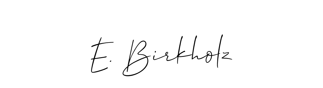 E. Birkholz stylish signature style. Best Handwritten Sign (Allison_Script) for my name. Handwritten Signature Collection Ideas for my name E. Birkholz. E. Birkholz signature style 2 images and pictures png