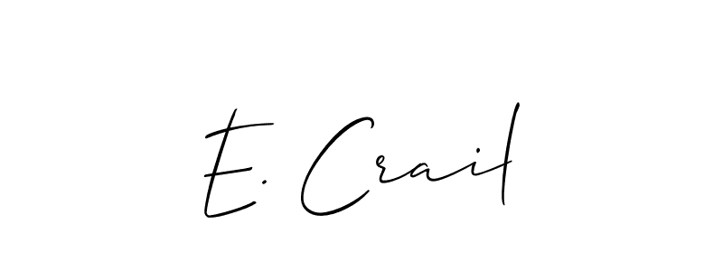 Design your own signature with our free online signature maker. With this signature software, you can create a handwritten (Allison_Script) signature for name E. Crail. E. Crail signature style 2 images and pictures png