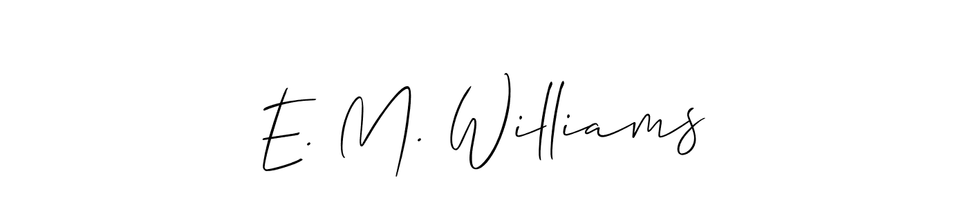 Allison_Script is a professional signature style that is perfect for those who want to add a touch of class to their signature. It is also a great choice for those who want to make their signature more unique. Get E. M. Williams name to fancy signature for free. E. M. Williams signature style 2 images and pictures png