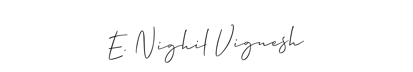 It looks lik you need a new signature style for name E. Nighil Vignesh. Design unique handwritten (Allison_Script) signature with our free signature maker in just a few clicks. E. Nighil Vignesh signature style 2 images and pictures png