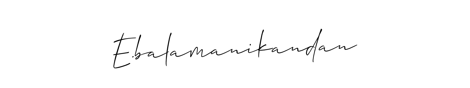 Also we have E.balamanikandan name is the best signature style. Create professional handwritten signature collection using Allison_Script autograph style. E.balamanikandan signature style 2 images and pictures png