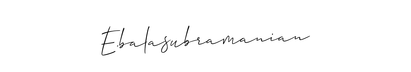 How to make E.balasubramanian signature? Allison_Script is a professional autograph style. Create handwritten signature for E.balasubramanian name. E.balasubramanian signature style 2 images and pictures png