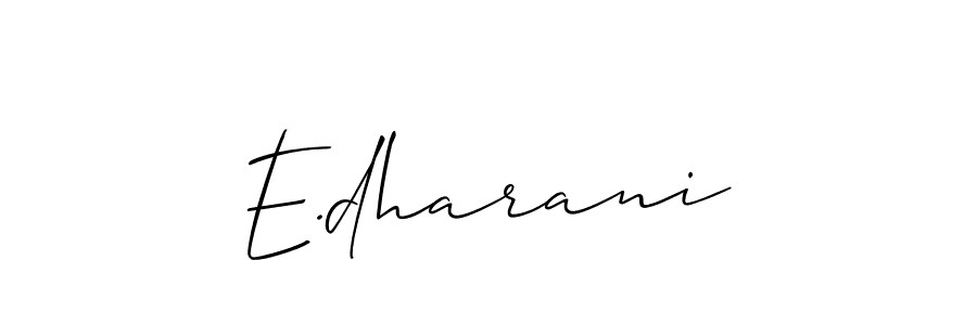 if you are searching for the best signature style for your name E.dharani. so please give up your signature search. here we have designed multiple signature styles  using Allison_Script. E.dharani signature style 2 images and pictures png