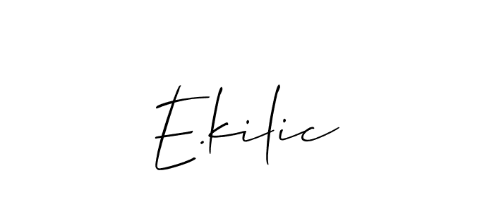 Best and Professional Signature Style for E.kilic. Allison_Script Best Signature Style Collection. E.kilic signature style 2 images and pictures png