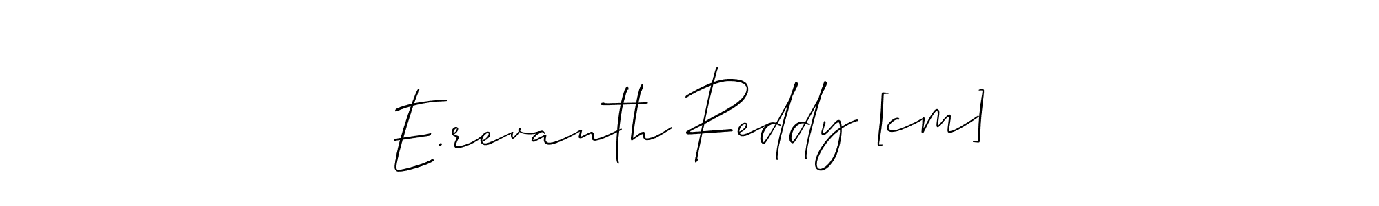 Make a beautiful signature design for name E.revanth Reddy [cm]. With this signature (Allison_Script) style, you can create a handwritten signature for free. E.revanth Reddy [cm] signature style 2 images and pictures png