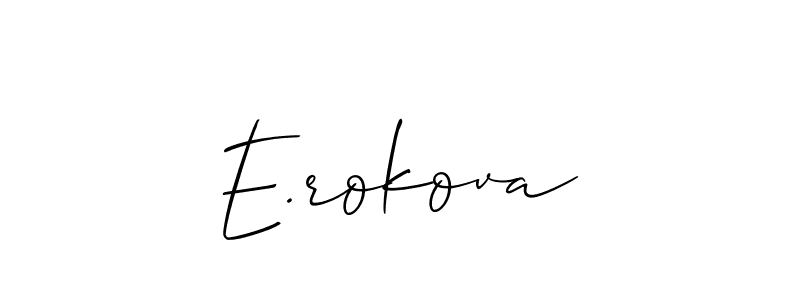 You should practise on your own different ways (Allison_Script) to write your name (E.rokova) in signature. don't let someone else do it for you. E.rokova signature style 2 images and pictures png