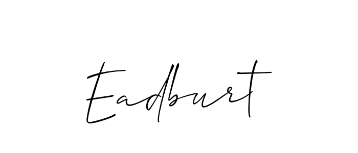 Design your own signature with our free online signature maker. With this signature software, you can create a handwritten (Allison_Script) signature for name Eadburt. Eadburt signature style 2 images and pictures png