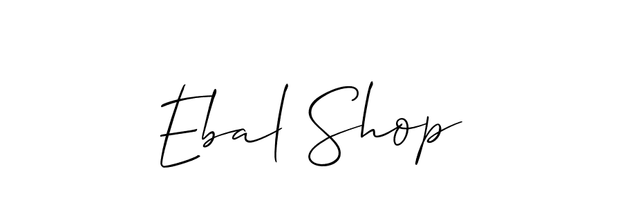 Design your own signature with our free online signature maker. With this signature software, you can create a handwritten (Allison_Script) signature for name Ebal Shop. Ebal Shop signature style 2 images and pictures png