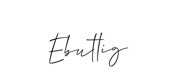 Also You can easily find your signature by using the search form. We will create Ebutlig name handwritten signature images for you free of cost using Allison_Script sign style. Ebutlig signature style 2 images and pictures png