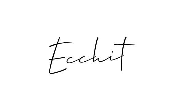 Use a signature maker to create a handwritten signature online. With this signature software, you can design (Allison_Script) your own signature for name Ecchit. Ecchit signature style 2 images and pictures png