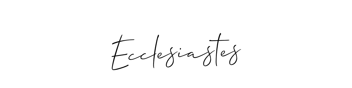 Make a beautiful signature design for name Ecclesiastes. Use this online signature maker to create a handwritten signature for free. Ecclesiastes signature style 2 images and pictures png