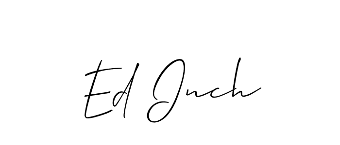 Ed Inch stylish signature style. Best Handwritten Sign (Allison_Script) for my name. Handwritten Signature Collection Ideas for my name Ed Inch. Ed Inch signature style 2 images and pictures png