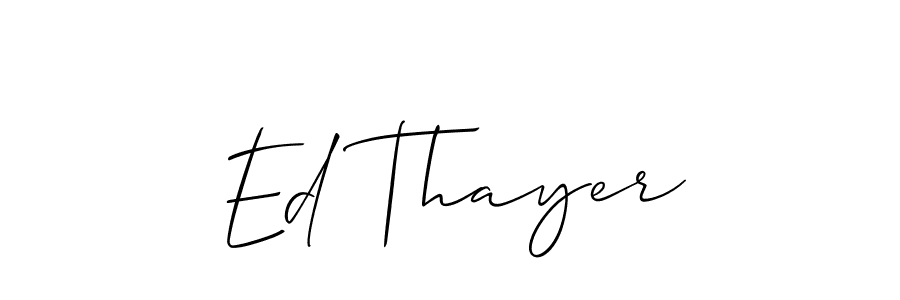 Design your own signature with our free online signature maker. With this signature software, you can create a handwritten (Allison_Script) signature for name Ed Thayer. Ed Thayer signature style 2 images and pictures png