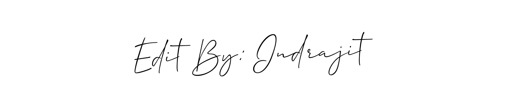 Use a signature maker to create a handwritten signature online. With this signature software, you can design (Allison_Script) your own signature for name Edit By: Indrajit. Edit By: Indrajit signature style 2 images and pictures png